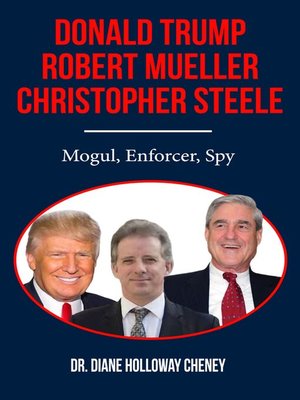 cover image of Donald Trump, Robert Mueller, Christopher Steele